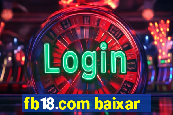 fb18.com baixar